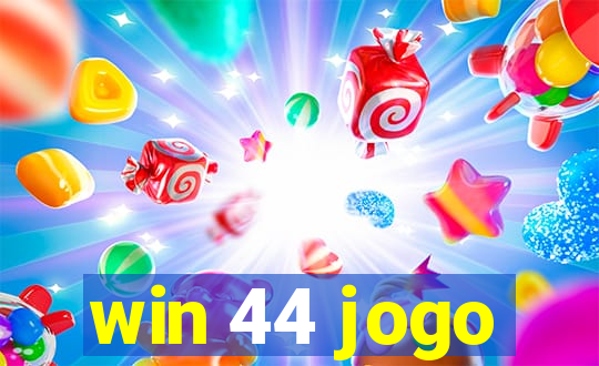 win 44 jogo
